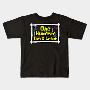 One Hundred Days Later 100Th Day Of School Teacher Kids T-Shirt